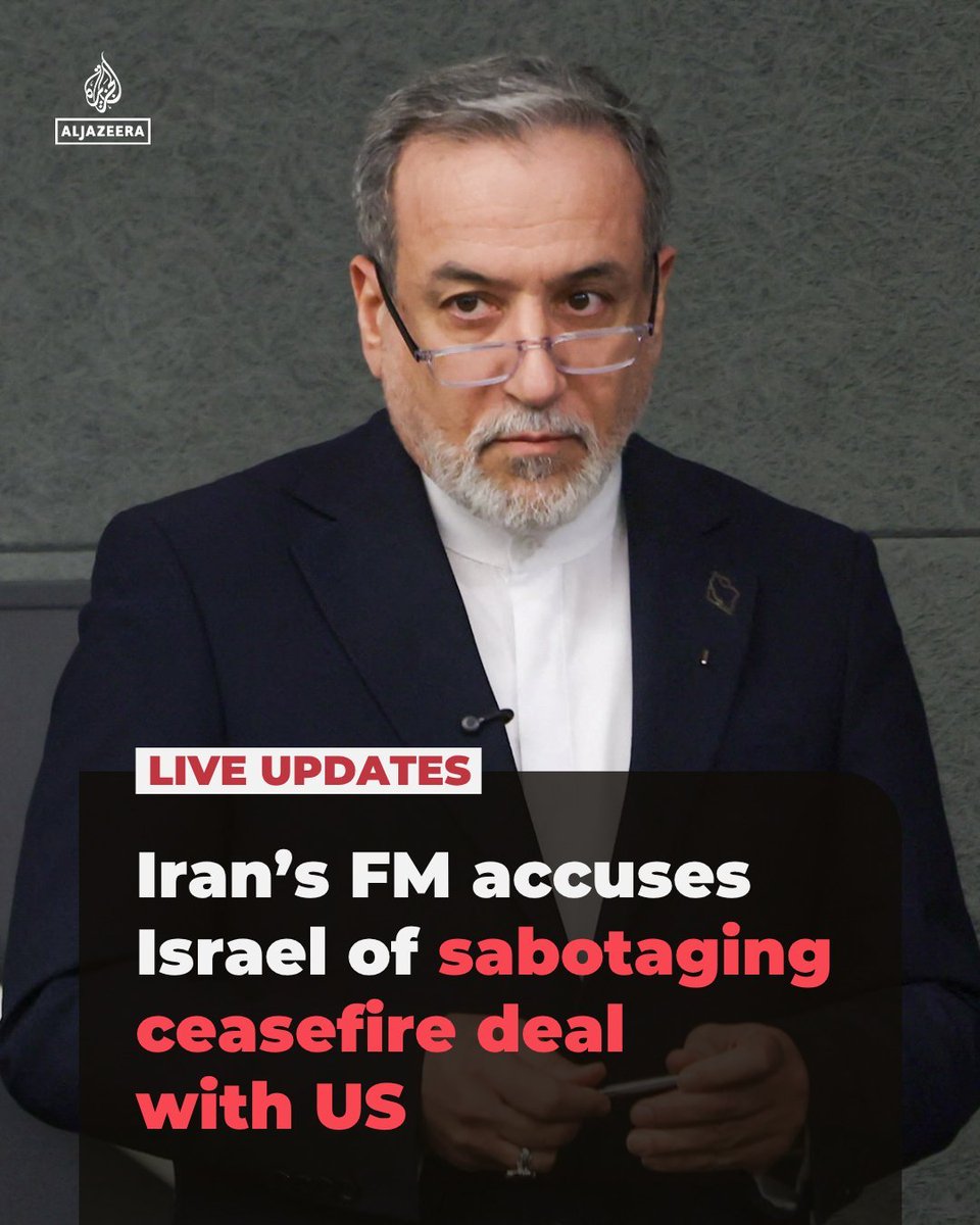 Iran's Araghchi Accuses Israel of Blocking Ceasefire Diplomacy with the US
